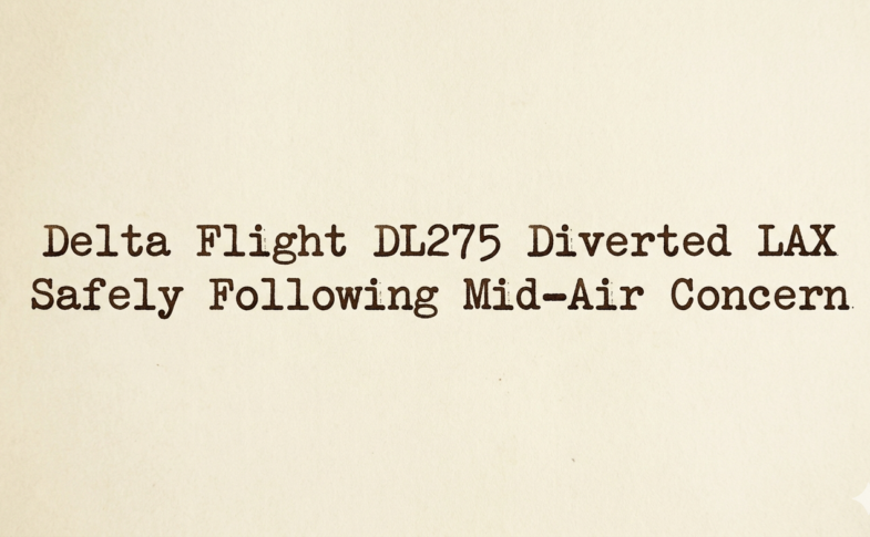 Delta Flight DL275 Diverted LAX
